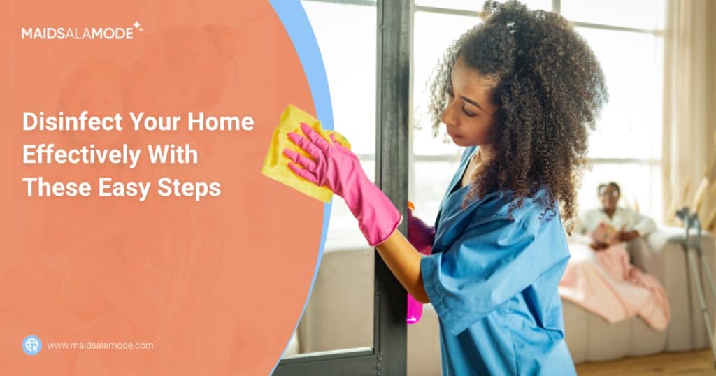 Maids a la Mode Disinfect Your Home Effectively With These Easy Steps